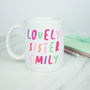 Personalised 'Lovely Sister' Mug, thumbnail 2 of 3