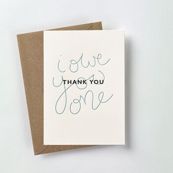 'I Owe You One' Letterpress Thank You Card, 2 of 3