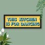 This Kitchen Is For Dancing Framed Print, thumbnail 10 of 12