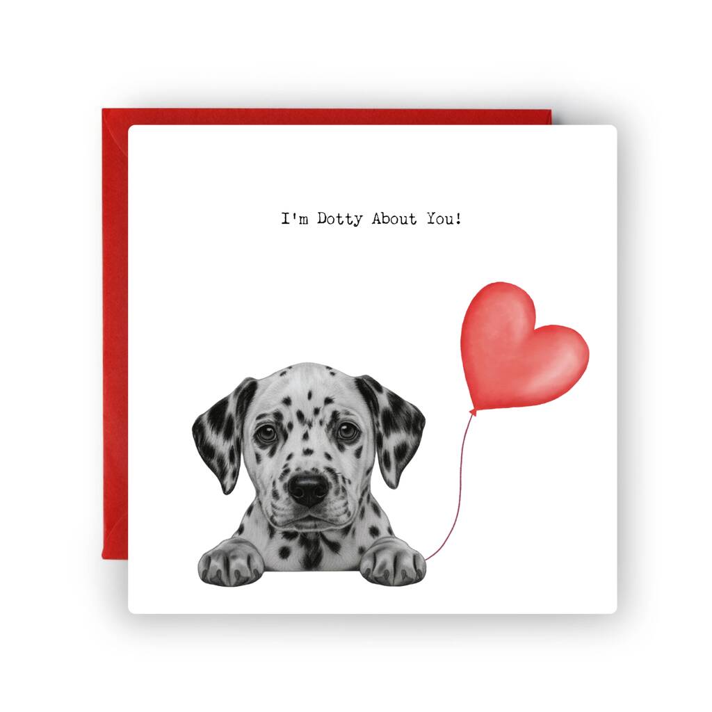 Cute I'm Dotty About You Dalmatian Dog Card, 1 of 4