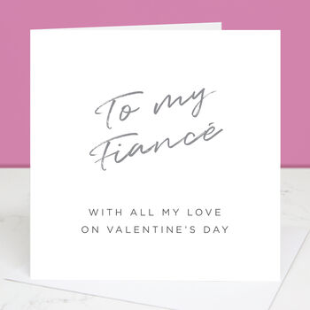 To My Fiancé Valentine's Day Card, 2 of 5