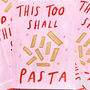 This Too Shall Pasta Greeting Card, thumbnail 3 of 3