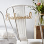 Personalised Wedding Chair Sign, thumbnail 11 of 11