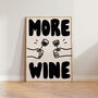 More Wine Hand Drawn Kitchen Wall Art Print, thumbnail 3 of 10