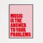 Music Is The Answer Print Bundle | Music Poster | Wall Art | A5 A4 A3 | Bold | Typographic | Lyrics | Quote | Print | House Music, thumbnail 1 of 6