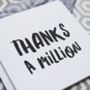 Thank You Card 'Thanks A Million', thumbnail 2 of 3