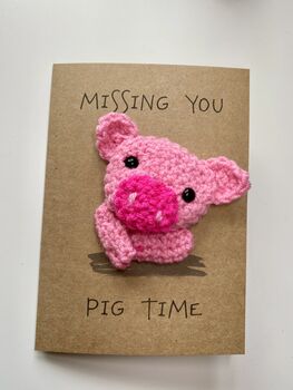 Missing You Pig Time Crochet Thinking Of You Card Handmade, 5 of 7