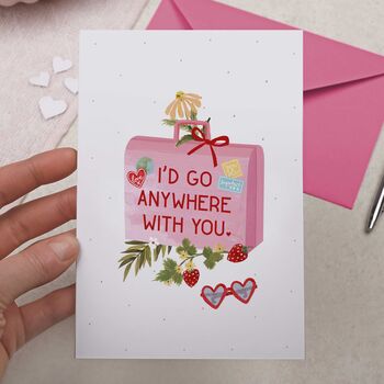 Cute Valentines Day Card I'd Go Anywhere With You, 2 of 2