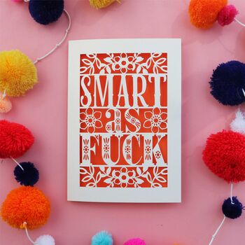 Smart As Fuck Laser Cut Card, 6 of 7