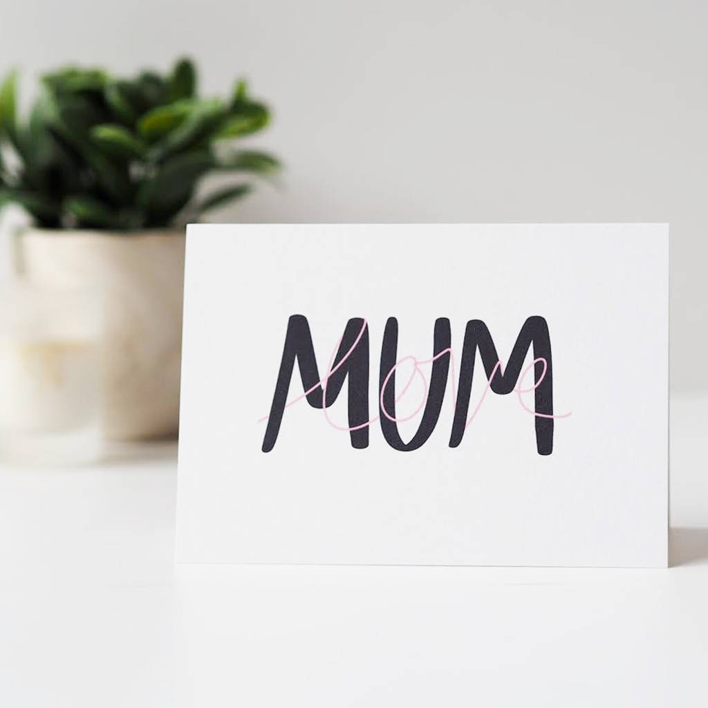 Mum Love Hand Lettered Mother's Day Card, 1 of 2