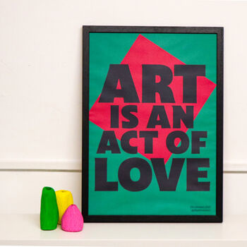Art Is An Act Of Love A2 Typographical Poster, 4 of 10