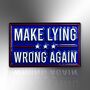 Make Lying Wrong Again Enamel Lapel Pin Badge, Political Gifts For Men, thumbnail 3 of 8