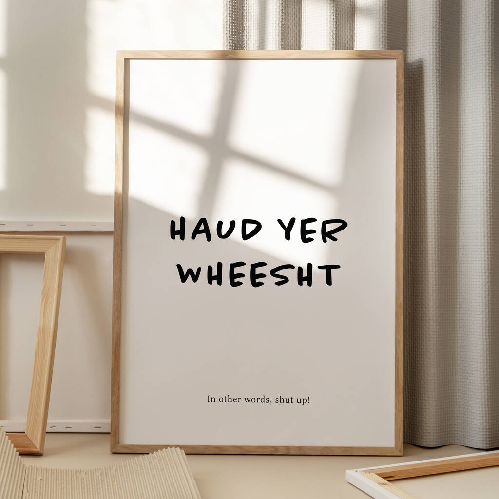 haud-yer-wheesht-scottish-print-by-scottish-print-co