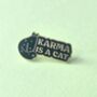 Karma Is A Cat Swiftie Enamel Pin Badge, thumbnail 2 of 4