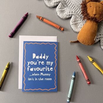Funny Daddy You're My Favourite, Cheeky Father's Day Card From Kids, 5 of 6