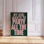 My Girl Wants To Party All The Time Print | Typographic Poster | Wall Art | Aesthetic | Trendy | Club | Raving | Music | House Music, thumbnail 4 of 11