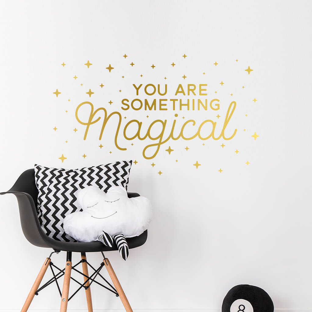 You Are Something Magical Quote Wall Decal Sticker