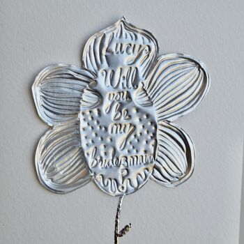 Handmade Personalised Silver Foil Flower Be My Bridesmaid ? Card, 4 of 4