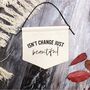 'Isn't Change Beautiful' Banner, thumbnail 1 of 2