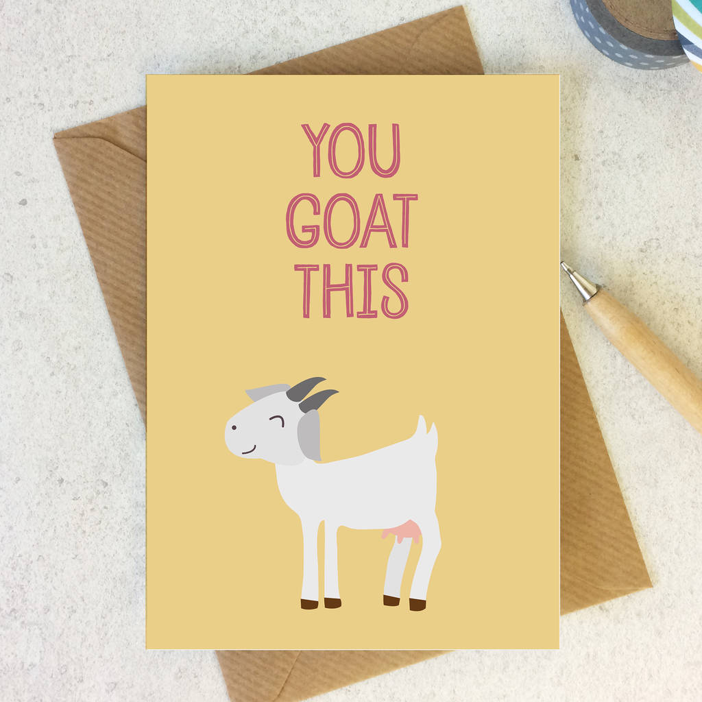 funny-motivational-friendship-card-you-goat-this-by-wink-design