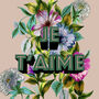 Giclée Fine Art 'Je T'aime' Print, thumbnail 2 of 2