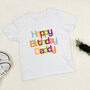 Personalised Happy Birthday Kids T Shirt In Multicolour, thumbnail 1 of 5