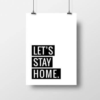 'Let's Stay Home' Black And White Print, 2 of 2