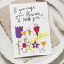 'If Grannys Were Flowers' Mother's Day Or Birthday Card, thumbnail 1 of 2