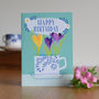 Tea Cup Birthday Greeting Card, thumbnail 1 of 2