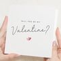 Personalised Will You Be My Valentine Card Simple, thumbnail 1 of 7