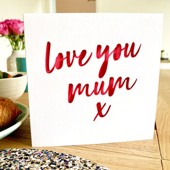 Love You Mother's Day Card, 2 of 4