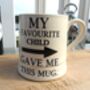 Tankard Mug In Favorite Child Design, thumbnail 2 of 9