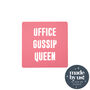 Office Gossip Queen Pink Drinks Coaster, thumbnail 1 of 3