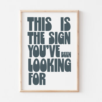 Bold Typography This Is The Sign Motivational Art Print, 6 of 7
