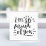 I'm So Proud Of You Typography Card, thumbnail 2 of 5