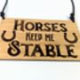 Horses Keep Me Stable Oak Wood Door Sign, Door Hanger, thumbnail 7 of 8