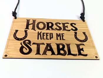 Horses Keep Me Stable Oak Wood Door Sign, Door Hanger, 7 of 8