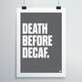 Death Before Decaf Print, thumbnail 1 of 4