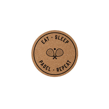 Round Cork Coaster 'Eat Sleep Padel Repeat' | Homeware | Tableware | Padel | Racket Sport, 2 of 2