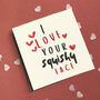 I Love Your Squishy Face Valentine Or Anniversary Card, thumbnail 1 of 3