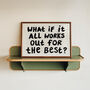 What If It All Works Out Hand Painted Quote Print, thumbnail 6 of 9