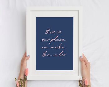 This Is Our Place We Make The Rules Navy Print, 4 of 5