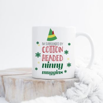 'Surrounded By Cotton Headed Ninny Muggins' Mug, 2 of 2