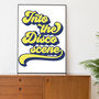 'Into The Disco Scene' Print, thumbnail 2 of 5
