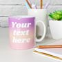 Personalised Ombre Mug With Custom Text, thumbnail 1 of 4