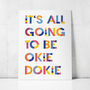 A Modern, Motivational Typographic Print Okie Dokie, thumbnail 2 of 2