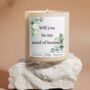 Will You Be My Maid Of Honour Candle Gift Set, thumbnail 3 of 6