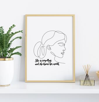 She Is Compelling And She Knows Her Worth Print, 10 of 11