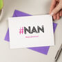 Hashtag Nan Birthday Card, thumbnail 2 of 3