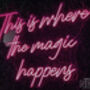 'This Is Where The Magic Happens' Neon LED Sign, thumbnail 7 of 8